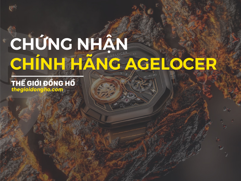 chứng nhận chính hãng agelocer thế giới đồng hồ
