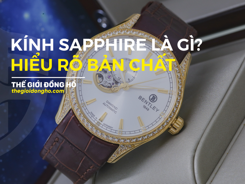 kính sapphire là gì thế giới đồng hồ