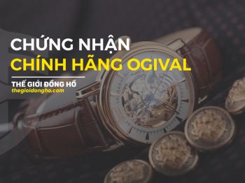 Chứng Nhận Chính Hãng Ogival - Thế Giới Đồng Hồ(thegioidongho.com)