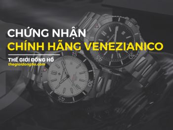 Chứng Nhận Chính Hãng Venezianico - Thế Giới Đồng Hồ(thegioidongho.com)