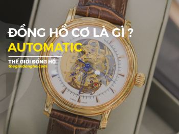 Đồng hồ cơ là gì ? Phân loại các loại đồng hồ cơ